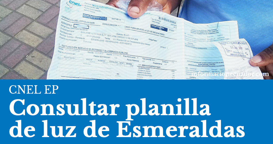Consultar planilla de luz Esmeraldas en línea CNEL EP