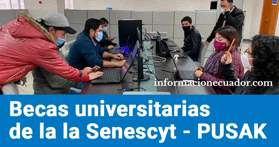 Becas universitarias en Ecuador Senescyt PUSAK