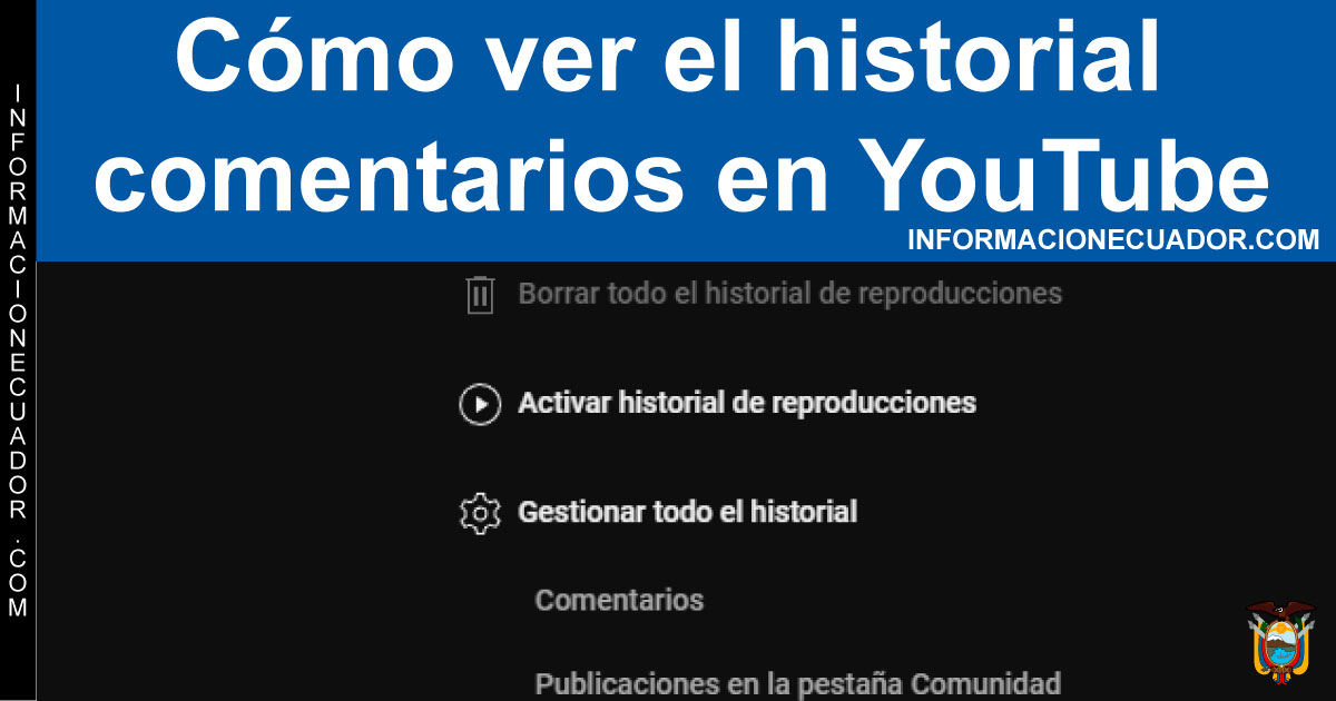 Pasos para ver los comentarios que he hecho en Youtube