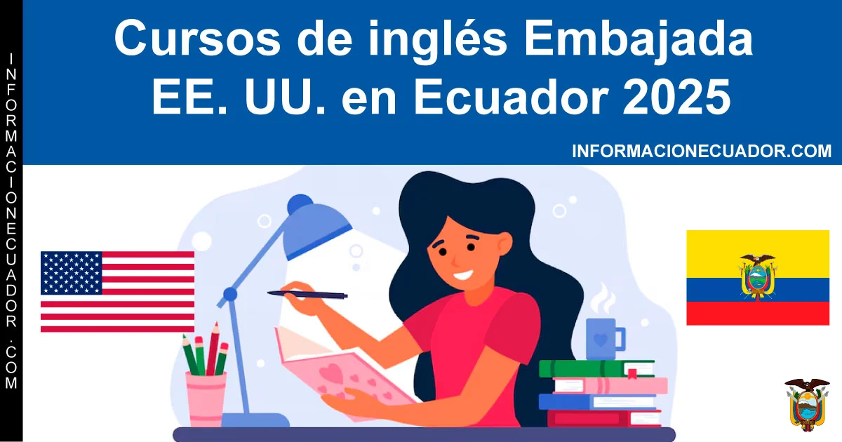 Cursos de inglés Embajada EE. UU. en Ecuador 2025